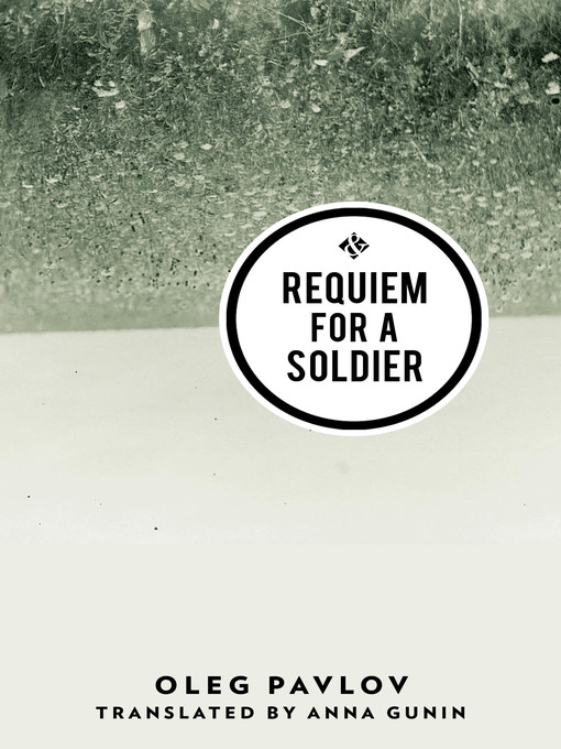 Title details for Requiem for a Soldier by Oleg Pavlov - Available
